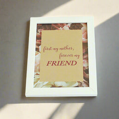 First My Mother, Forever My Friend